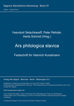 ISBN 9783876904191: Ars philologica slavica : Festschrift für Heinrich Kunstmann. (=Sagners slavistische Sammlung ; Bd. 15).