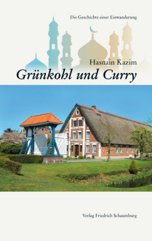 ISBN 9783876970219: Grünkohl und Curry. – Die Geschichte einer Einwanderung.