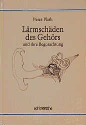 ISBN 9783877063347: Lärmschäden des Gehörs und ihre Begutachtung