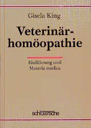 gebrauchtes Buch – Gisela King – Veterinärhomöopathie: Einführung und Materia medica