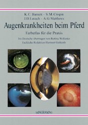 ISBN 9783877064924: Augenkrankheiten beim Pferd – Farbatlas für die Praxis