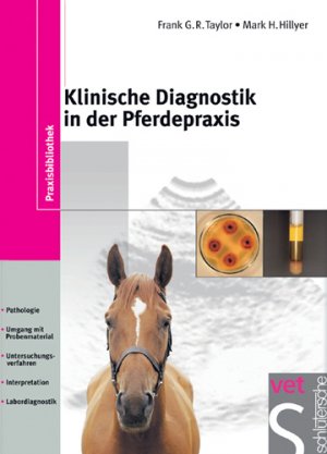 Frank G. R. Taylor (Autor), Mark H. Hillyer (Autor), Melanie Gieseking (bersetzer), Tanja Ohlsen (bersetzer) - Klinische Diagnostik in der Pferdepraxis