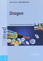 gebrauchtes Buch – Drogen: Eigenschaften - Wirkungen - Intoxikationen Weilemann, Sacha and Sauer, Oliver