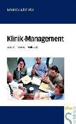 ISBN 9783877066348: Klinik-Management – Leitung - Führung - Marketing