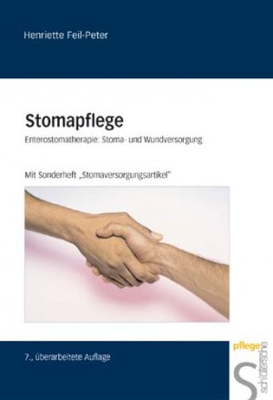 ISBN 9783877066607: Stomapflege: Enterostomatherapie. Stoma- und Wundversorgung [Sondereinband] Henriette Feil-Peter (Autor)