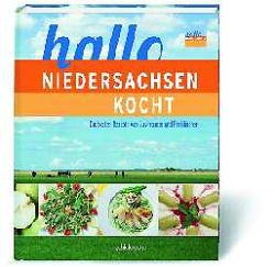 ISBN 9783877068540: hallo Niedersachsen kocht. Die besten Rezepte von Zuschauern und Profiköchen Norddeutscher Rundfunk; Kersting, Claudia; Neu, Erwin and Wandmacher, Ingo