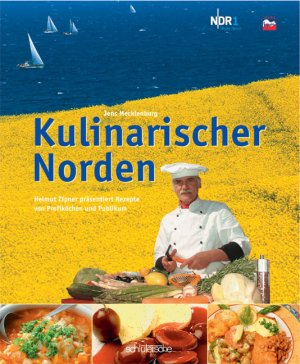 ISBN 9783877068595: Kulinarischer Norden – Helmut Zipner präsentiert Rezepte von Profiköchen und Publikum