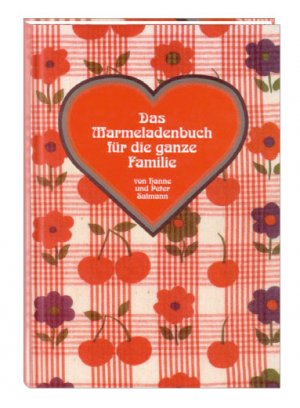 ISBN 9783877168479: Das Marmeladenbuch – Für die ganz Familie