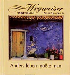 ISBN 9783877293584: Anders leben müsste man