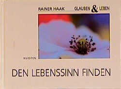 gebrauchtes Buch – Rainer Haak – Den Lebenssinn finden