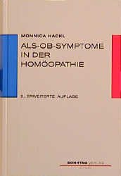 ISBN 9783877580691: Als-ob-Symptome in der Homöopathie. Repertorium und Materia Medica.