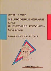 ISBN 9783877581063: Neurodermtherapie und Rückenreflexzonenmassage