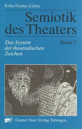 ISBN 9783878081760: Semiotik des Theaters. Eine Einführung. Band 1: Das System der theatralischen Zeichen