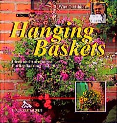 ISBN 9783878150985: Hanging Baskets - Ideen und Anregungen für Bepflanzung und Pflege