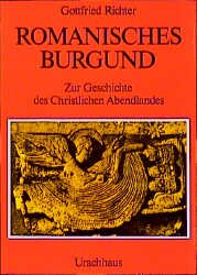 gebrauchtes Buch – Gottfried Richter – Romanisches Burgund  Zur Geschichte des Christlichen Abendlandes