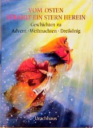 ISBN 9783878385363: Vom Osten strahlt ein Stern herein - Geschichten zu Advent, Weihnachten, Dreikönig