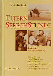 gebrauchtes Buch – Michaela Glöckler – Elternsprechstunde - Erziehung aus Verantwortung