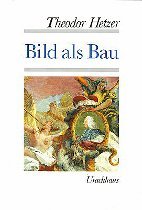 gebrauchtes Buch – Bild als Bau – Bild als Bau. Elemente der Bildgestaltung von Giotto bis Tiepolo Theodor Hetzer