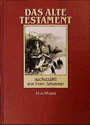 gebrauchtes Buch – Irene Johanson – Das Alte Testament Nacherzählt von Irene Johanson