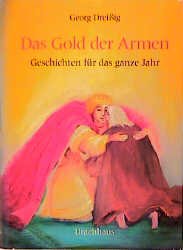 ISBN 9783878389996: Das Gold der Armen - Geschichten für das ganze Jahr