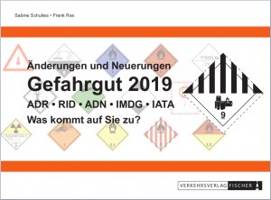 ISBN 9783878418009: Änderungen und Neuerungen ADR • RID • ADN • IMDG • IATA 2019 : Was kommt auf Sie zu?