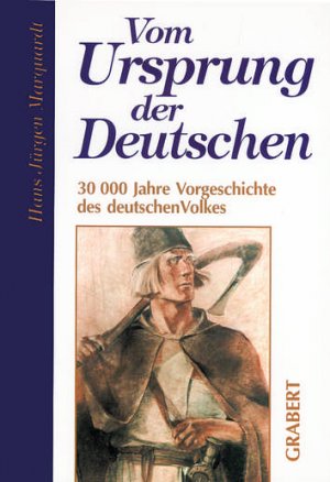 ISBN 9783878471455: Vom Ursprung der Deutschen - 30000 Jahre Vorgeschichte des deutschen Volkes