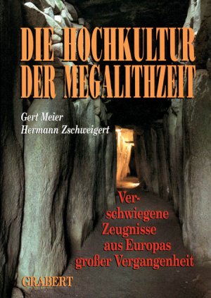 ISBN 9783878471592: Die Hochkultur der Megalithzeit - Verschwiegene Zeugnisse aus Europas grosser Vergangenheit