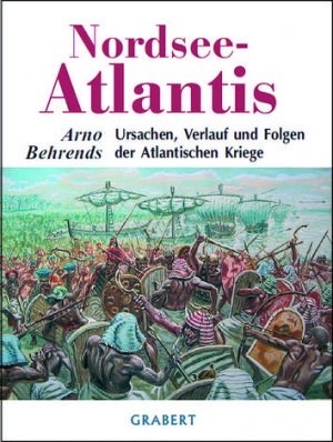 ISBN 9783878472742: Nordsee-Atlantis - Ursachen, Verlauf und Folgen der Atlantischen Kriege