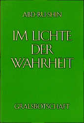 ISBN 9783878601036: Im Lichte der Wahrheit - Gralsbotschaft,    Band 1,2,3 , drei Bücher