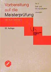 ISBN 9783878642824: Vorbereitung auf die Meisterprüfung - Der neue Sackmann - Teil A bis C, D und Test- und Übungsaufgaben - Lösungen