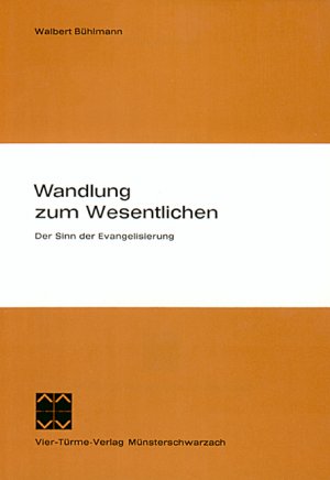 ISBN 9783878680871: Wandlung zum Wesentlichen - Der Sinn der Evangelisierung