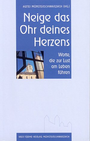 ISBN 9783878681199: Neige das Ohr deines Herzens. Worte, die zur Lust am Leben führen: Worte, die zur Lust am Leben führen.