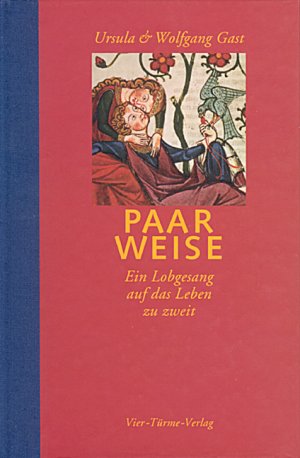 ISBN 9783878682776: Paarweise - Ein Lobgesang auf ein Leben zu Zweit