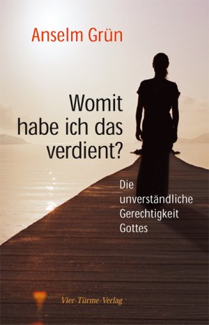 ISBN 9783878683230: Womit habe ich das verdient? – Die unverständliche Gerechtigkeit Gottes