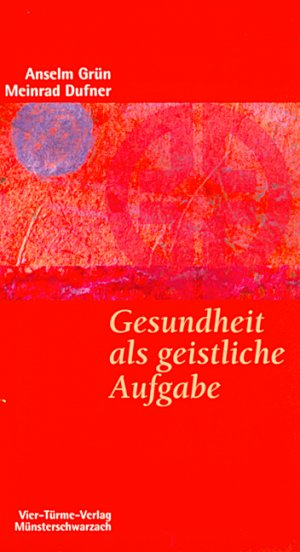 ISBN 9783878683940: Gesundheit als geistliche Aufgabe