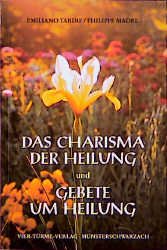 gebrauchtes Buch – Das Charisma der Heilung und Gebete um Heilung