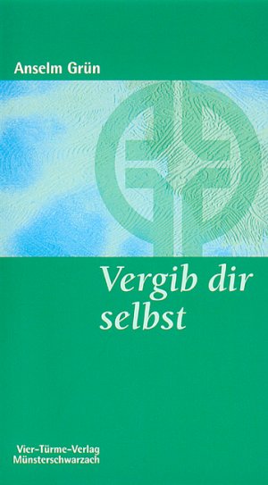 gebrauchtes Buch – Anselm Grün – Vergib dir selbst