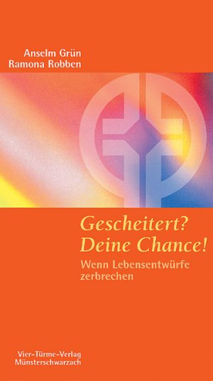 ISBN 9783878686422: Gescheitert? Deine Chance! - Wenn Lebensentwürfe zerbrechen