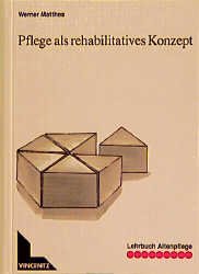 ISBN 9783878703952: Lehrbuch Altenpflege, Pflege als rehabilitatives Konzept