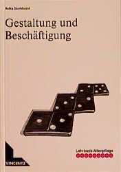 gebrauchtes Buch – Heike Dunkhorst – Lehrbuch Altenpflege, Gestaltung und Beschäftigung