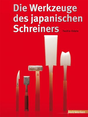 ISBN 9783878709954: Die Werkzeuge des japanischen Schreiners