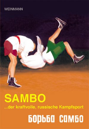 ISBN 9783878920243: Sambo - ...der kraftvolle, russische Kampfsport