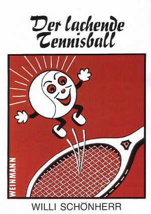 gebrauchtes Buch – Schönherr, Willi; Hinke, Hasso  – Der lachende Tennisball: e. heitere Betrachtung