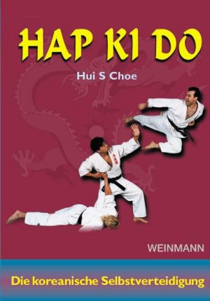 ISBN 9783878920946: Hap Ki Do – Die koreanische Selbstverteidigung