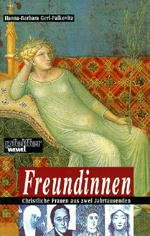 gebrauchtes Buch – Gerl-Falkovitz Hanna – Freundinnen. Christliche Frauen aus zwei Jahrtausenden