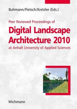 ISBN 9783879074914: Peer Reviewed Proceedings of Digital Landscape Architecture 2010 at Anhalt University of Applied Sciences