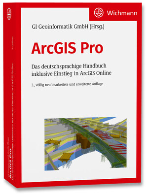 ISBN 9783879077441: ArcGIS Pro – Das deutschsprachige Handbuch inklusive Einstieg in ArcGIS Online