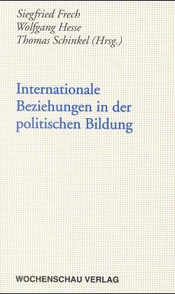 ISBN 9783879203895: Internationale Beziehungen in der politischen Bildung