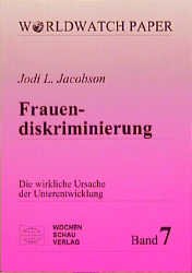 ISBN 9783879207077: Frauendiskriminierung - Die wirkliche Ursache der Unterentwicklung