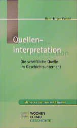 ISBN 9783879207411: Quelleninterpretation – Die schriftliche Quelle im Geschichtsunterricht